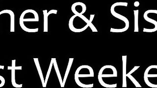 FamilyTherapy Vienna Rose Brother And Sister Lost Weekend Part 1 Early Arrival Roleplay Hardcore POV Blowjob Hot Hardcore